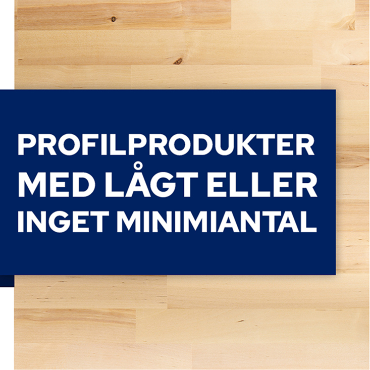 Profilprodukter med lågt minimiantal